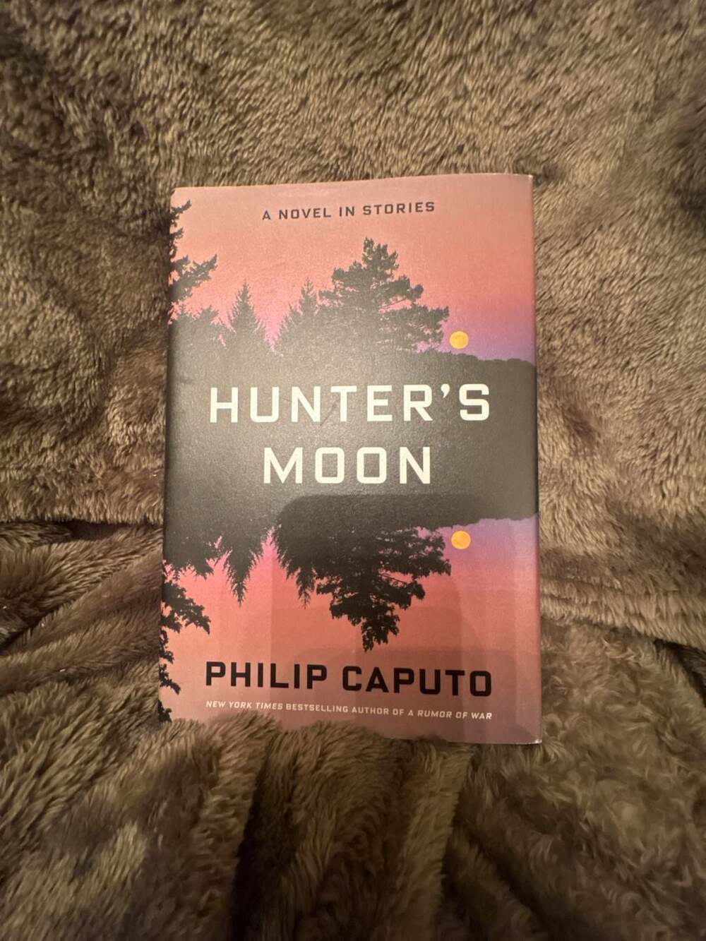 Hunter's Moon: A Novel in Stories by Philip Caputo Hardcover Book